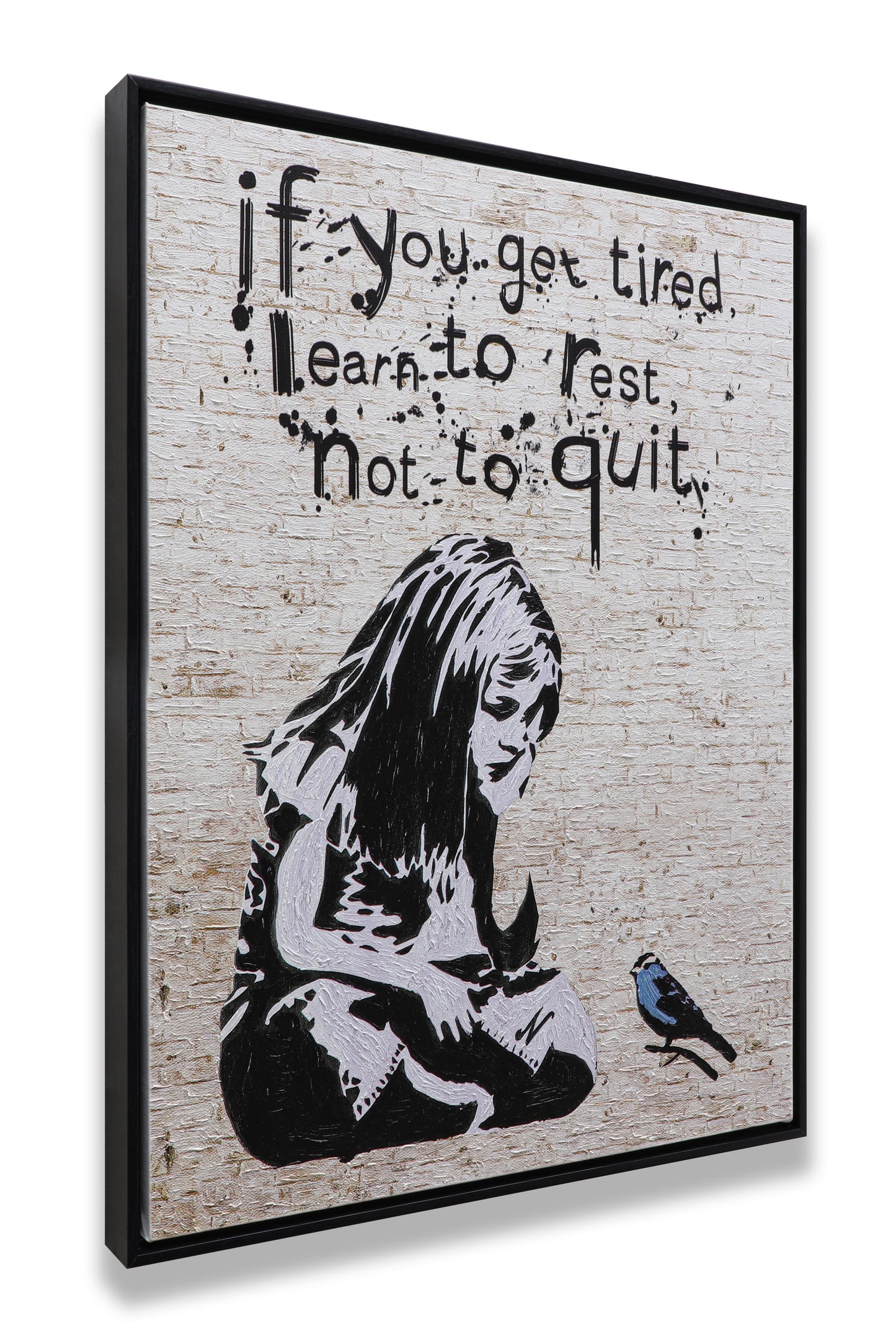 Graffiti If You Get Tired Learn to Rest No to Quit