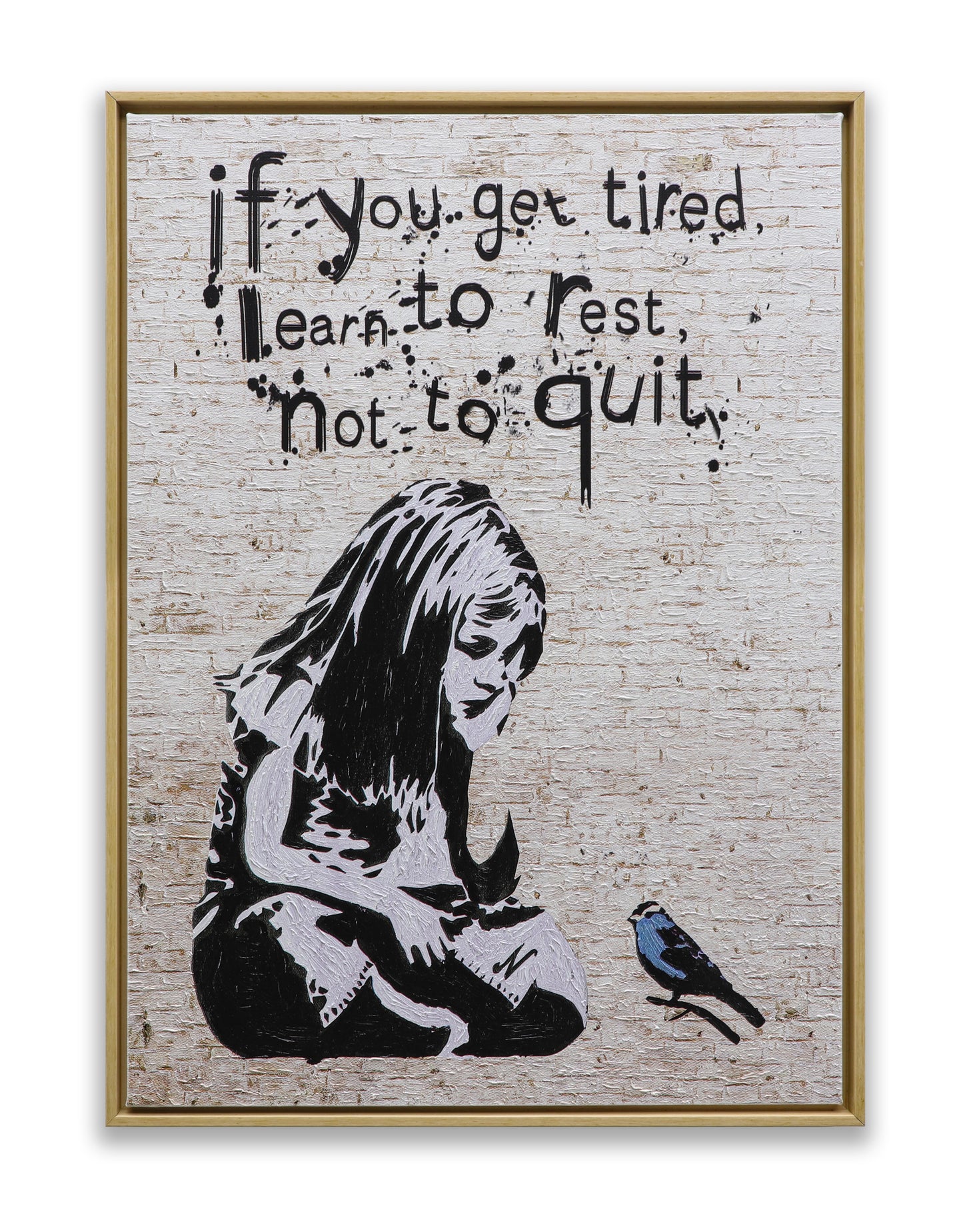 Graffiti If You Get Tired Learn to Rest No to Quit