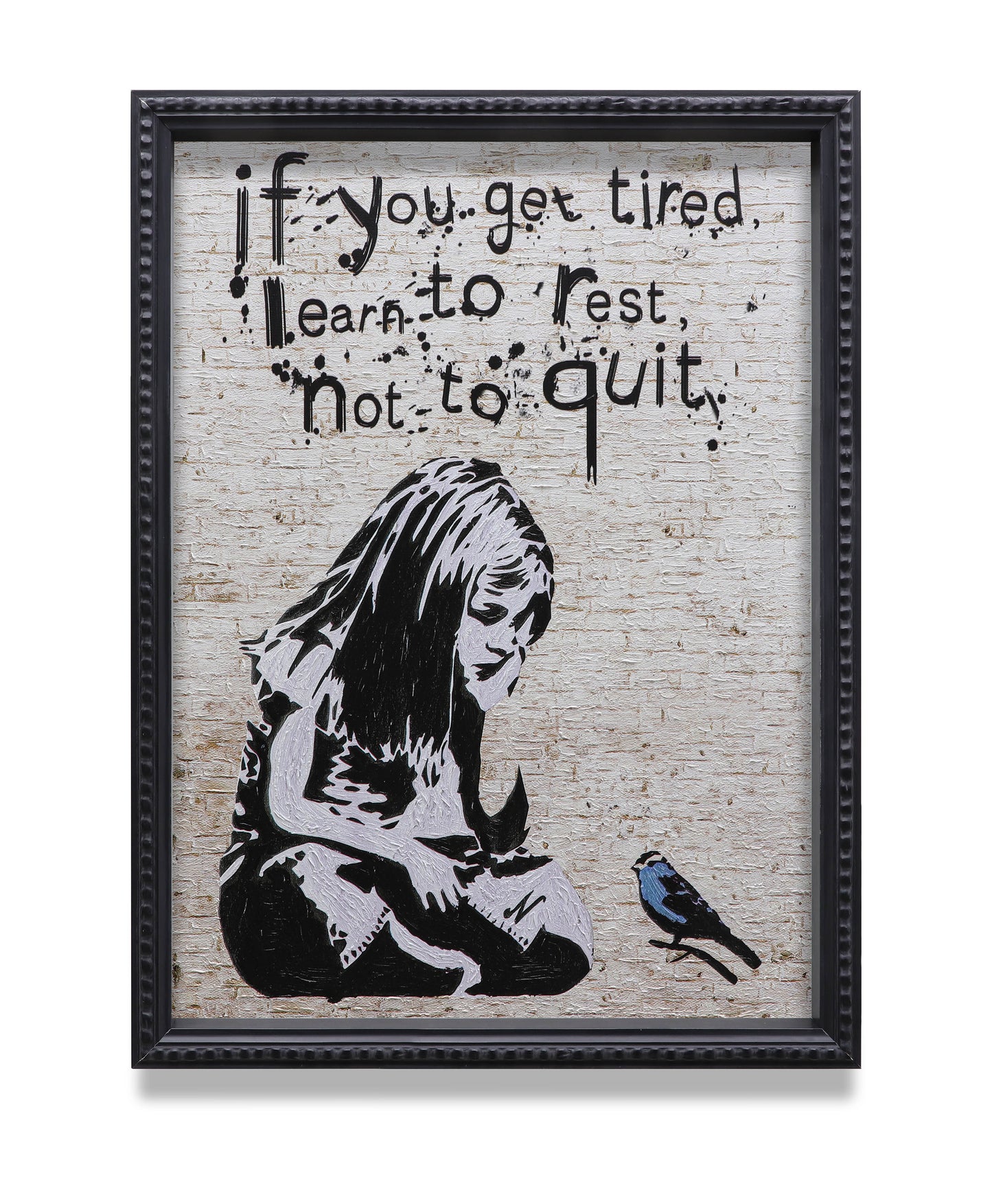 Graffiti If You Get Tired Learn to Rest No to Quit