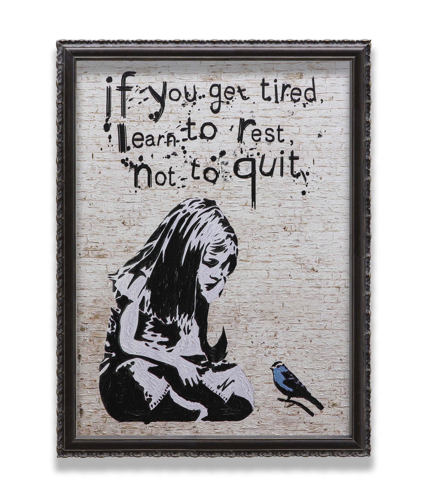 Graffiti If You Get Tired Learn to Rest No to Quit