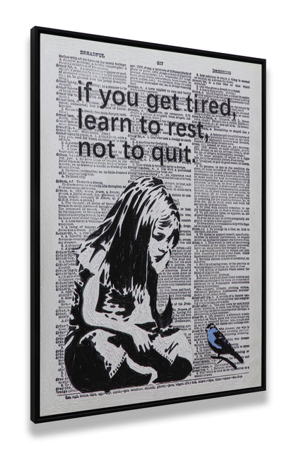 Graffiti If You Get Tired Learn to Rest No to Quit
