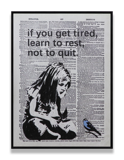 Graffiti If You Get Tired Learn to Rest No to Quit