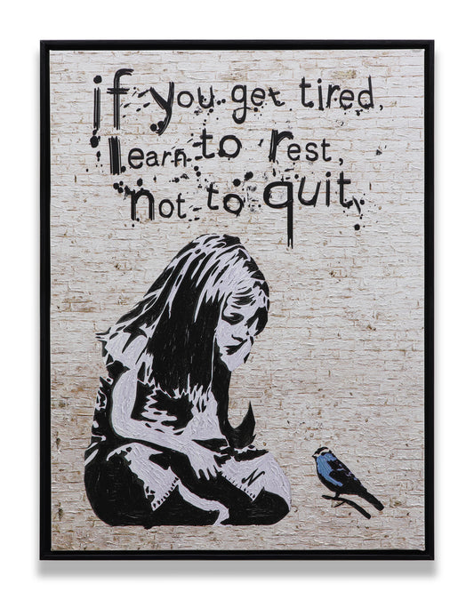 Graffiti If You Get Tired Learn to Rest No to Quit